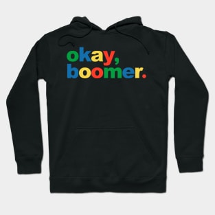 Okay, Boomer. Millennial Baby Boomer Meme Hoodie